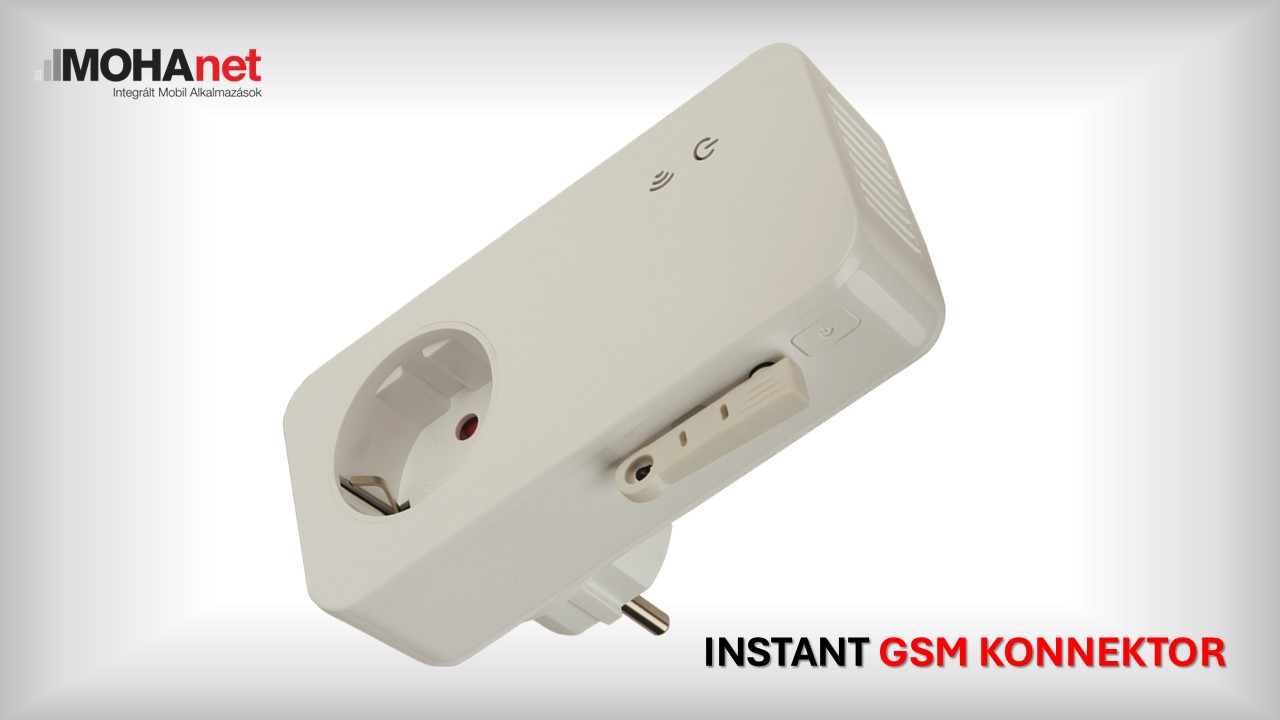 Új generációs Instant GSM konnektor – még gyorsabb, stabilabb és intelligensebb!